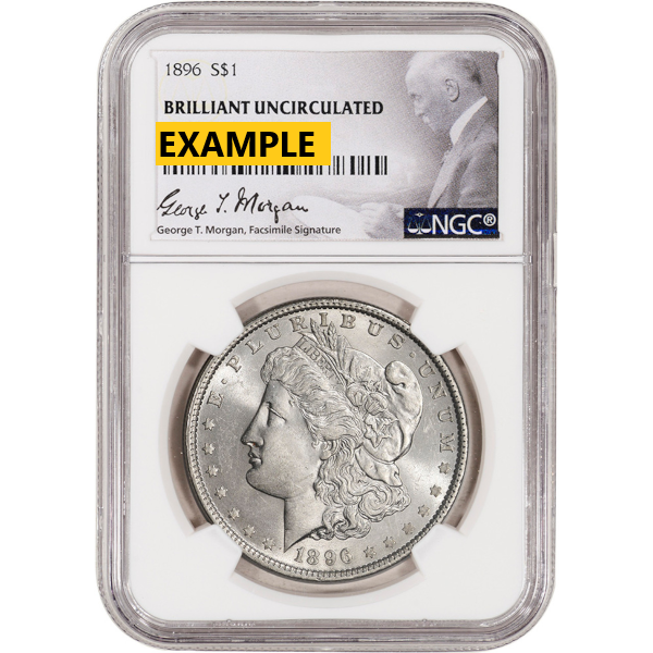 1896 MORGAN SILVER DOLLAR NGC BU G.T. MORGAN LABEL - Obverse