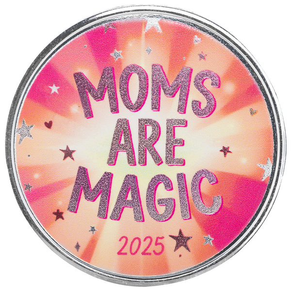 Mother’s Day | Moms Are Magic 1 oz Silver Colorized Round